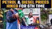 Petrol and Diesel prices hiked on Monday, the sixth increase in the price | Oneindia News