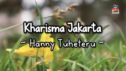 Hanny Tuheteru - Kharisma Jakarta (Official Lyric Video)