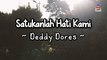 Deddy Dores - Satukanlah Hati Kami (Official Lyric Video)