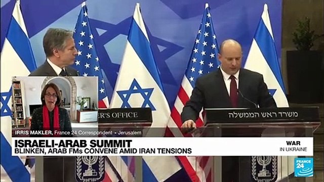 Israeli-Arab summit convenes, Blinken seeks to reassure allies on Iran