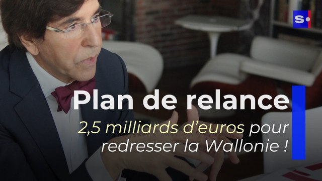 Plan de relance : 2,5 milliards d'euros pour redresser la Wallonie !