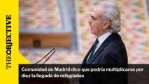 Comunidad de Madrid dice que podría multiplicarse por diez la llegada de refugiados