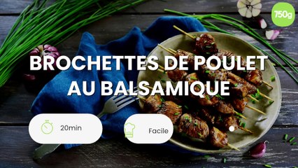 Brochettes de poulet au balsamique