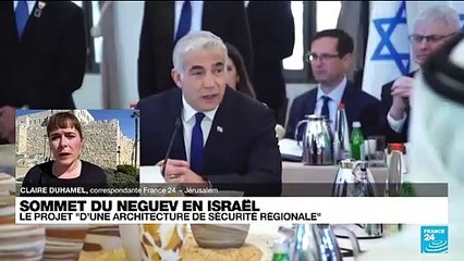 Sommet du Neguev en Israël : le projet "d'une architecture de sécurité régionale"