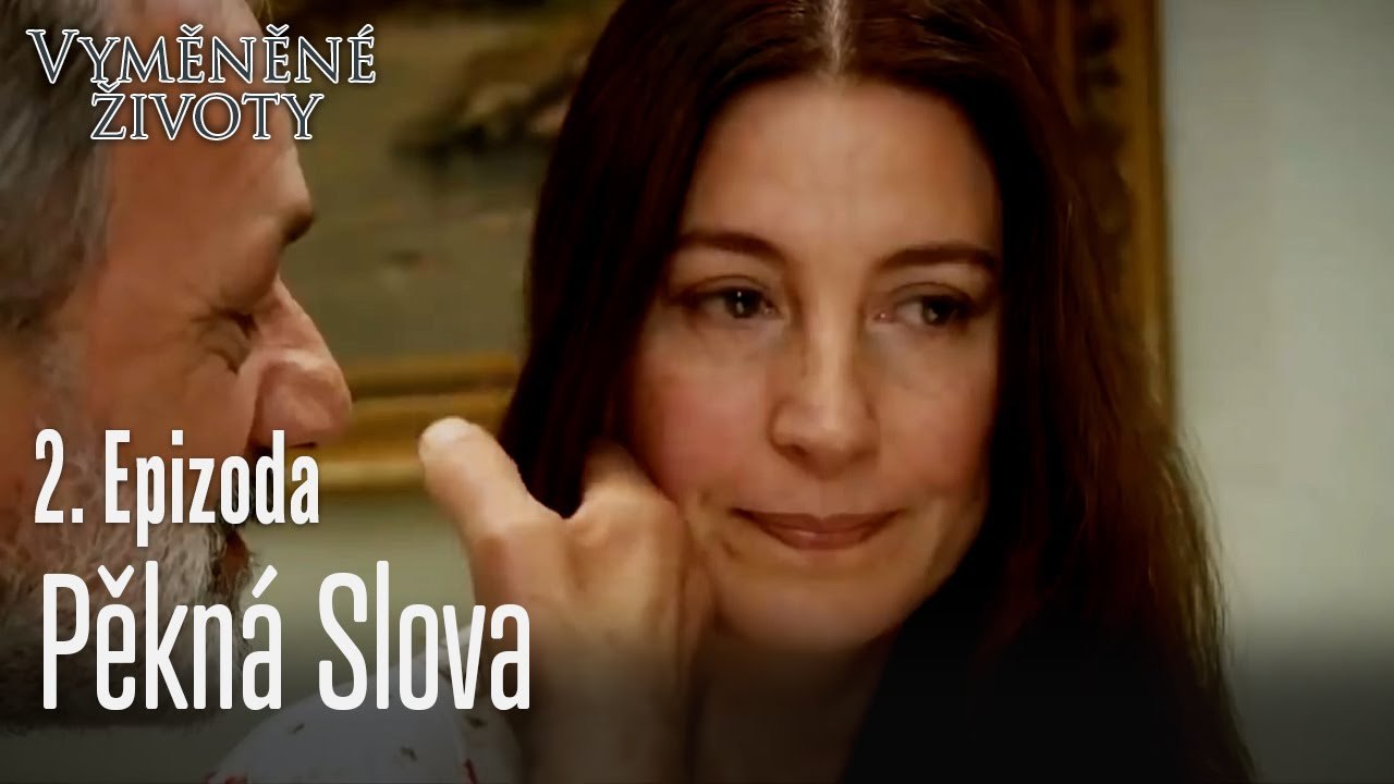 Pěkná slova - Vyměněné životy Feriha 2. díl
