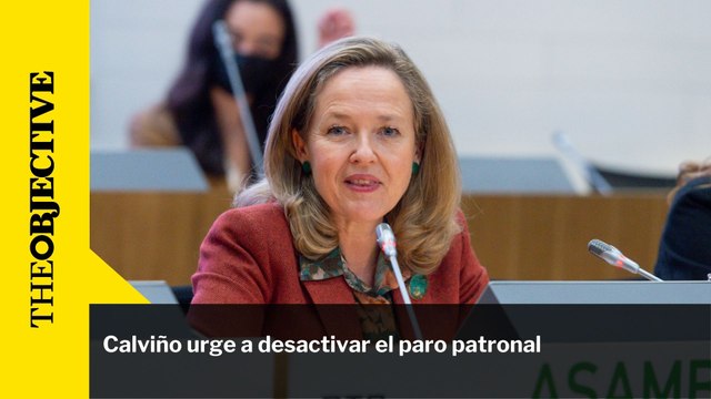 Calviño urge a desactivar el paro patronal