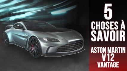 V12 Vantage, 5 choses à savoir sur la GT d’Aston Martin