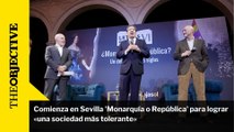 Comienza en Sevilla 'Monarquía o República' para lograr «una sociedad más tolerante»