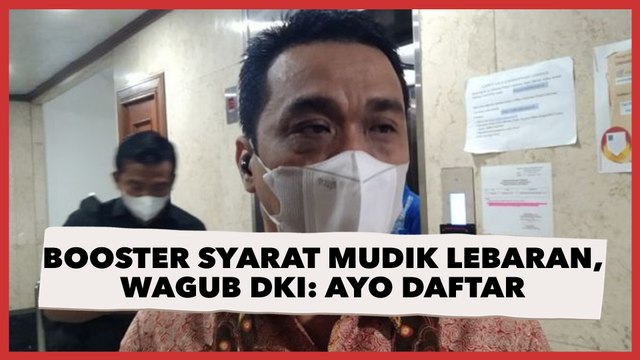 Booster Jadi Syarat Mudik Lebaran, Wagub DKI: Ayo Daftar Di Aplikasi JAKI