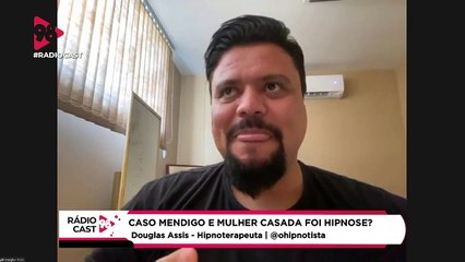 RádioCast98 | Caso mendigo e mulher casada: a hipnose poderia ser a culpada?