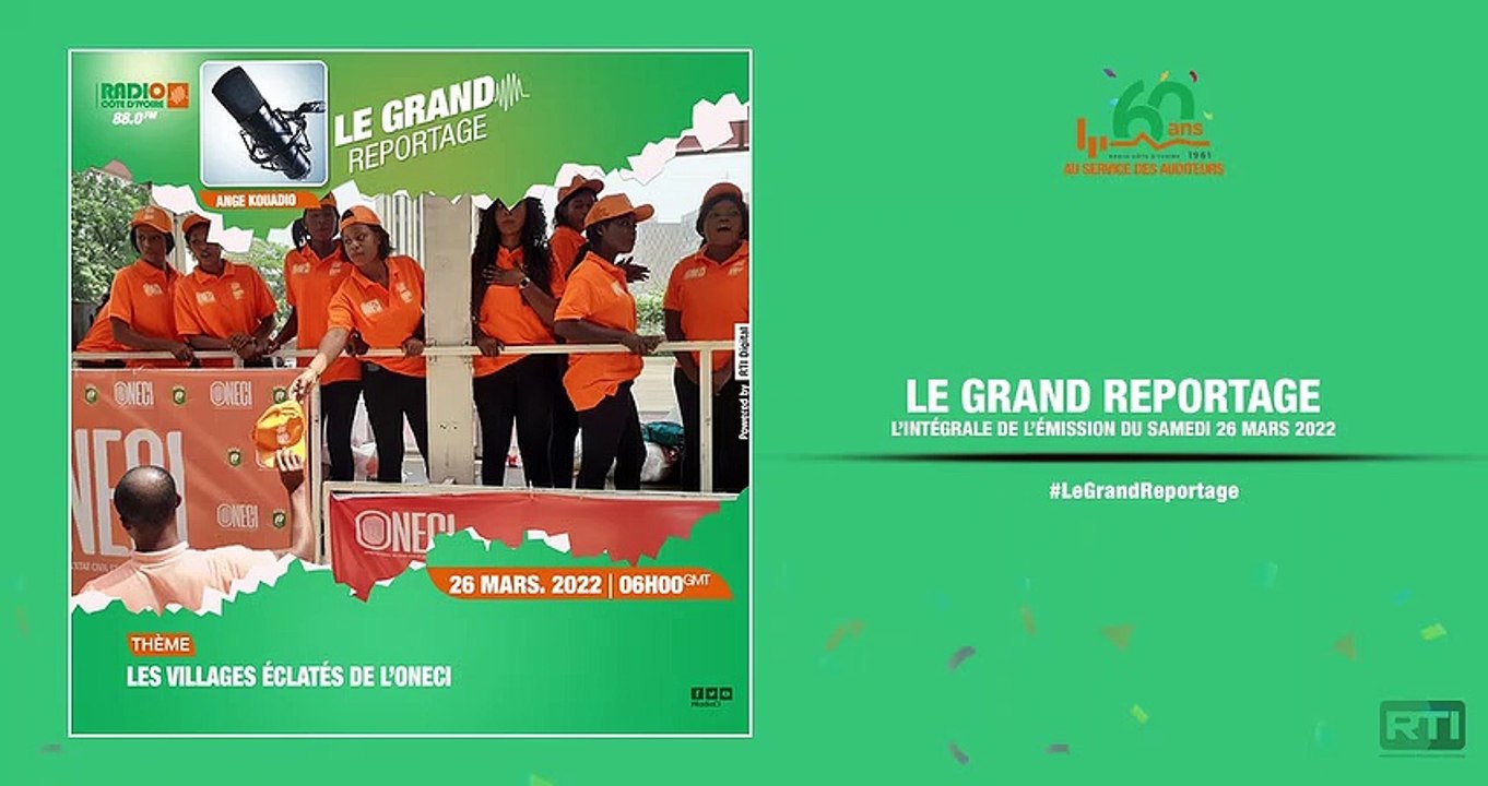 Le grand reportage du 26 mars 2022 par Ange Kouadio [ Radio Côte d'Ivoire ]