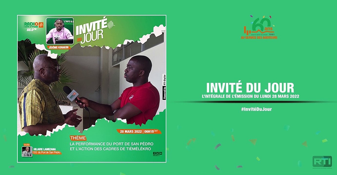 Invité du jour du 28 mars 2022 par Jérôme Kouakou [ Radio Côte d'Ivoire ]