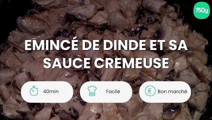 Emincé de dinde et sa sauce cremeuse