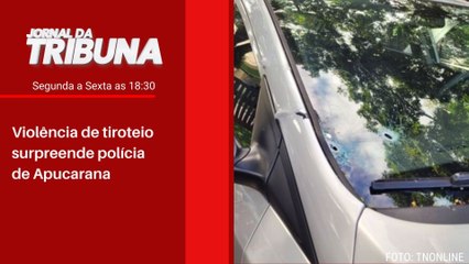 Violência de tiroteio surpreende polícia de Apucarana