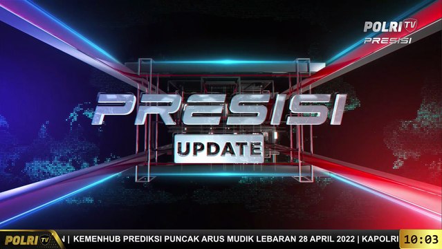 PRESISI Update 10.00 WIB - 29 March 2022