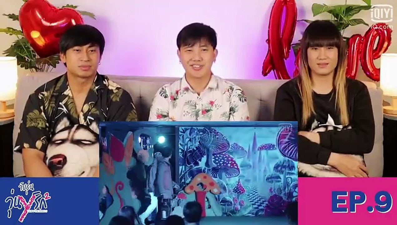 [REACTION] Gen Y The Series Season 2 วัยรุ่นวุ่น Y รัก - EP.9