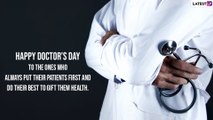 National Doctors’ Day 2022: Messages, Quotes, Sayings, Wishes & Images To Thank All the Physicians