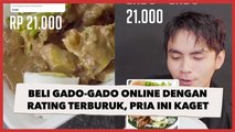 Beli Gado-Gado Online dengan Rating Terburuk, Pria Ini Kaget Rasanya Ternyata di Luar Ekspektasi
