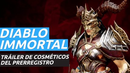 Diablo Immortal  - Tráiler de cosméticos del prerregistro