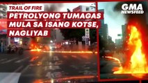 Petrolyong tumagas mula sa isang kotse, nagliyab! | GMA News Feed