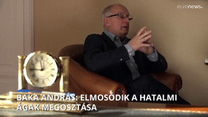 Baka András az AFP-nek: olyan jogállamiság alakul ki Magyarországon, mint a kommunizmusban