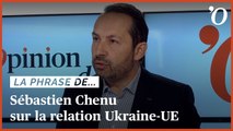 Sébastien Chenu: «L’Ukraine n’a pas vocation à rejoindre l’Union européenne»
