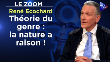 Zoom - René Ecochard - Théorie du genre : la nature à raison !