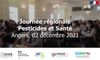 Journée régionale Pesticides et Santé du 02 décembre 2021. Intervention de Clémence FILLOL de Santé Publique France (PRSE Pays de la Loire)