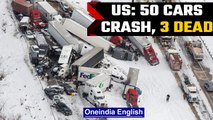 US: 50 vehicles crash in Pennsylvania, 3 people dead, several injured | Oneindia News