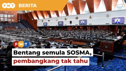 Bentang semula usul SOSMA: Pembangkang tak tahu, belum runding dengan kerajaan