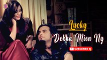 Dekha Mien Ny | Lucky | Romantic Sad Song | Gaane Shaane