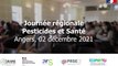 Journée régionale Pesticides et Santé du 02 décembre 2021. Intervention de Xavier COUMOUL de l'INSERM (PRSE Pays de la Loire)