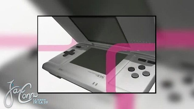J'ai connu... La sortie de la DS