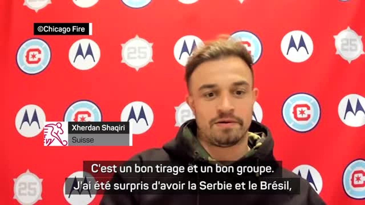CdM 2022 - Shaqiri : "Un bon tirage et un bon groupe"