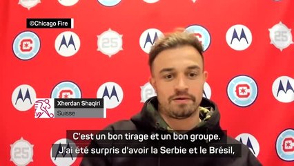 CdM 2022 - Shaqiri : "Un bon tirage et un bon groupe"