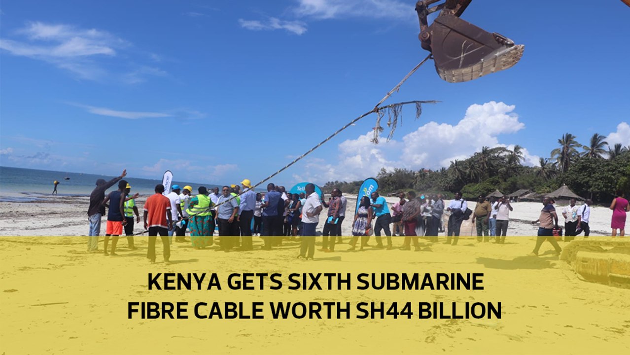 Kenya gets sixth submarine fibre cable worth Sh44 billion video