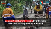 Sempat Viral Karena Rusak, DPU Perbaiki Jalan Sukalarang Bencoy Sukabumi