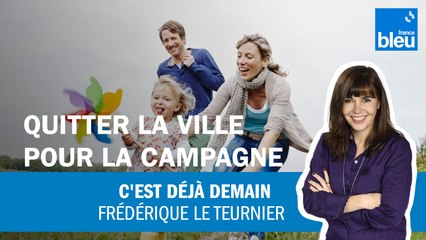 Quitter la ville pour la campagne, le choix de nombreux citadins
