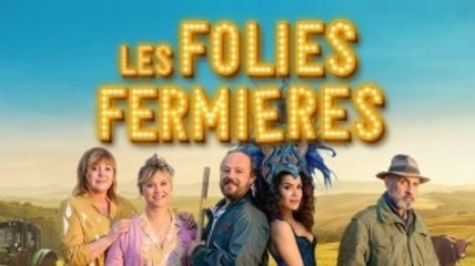 LES FOLIES FERMIÈRES Bande Annonce VF (2022)