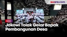 Apdesi Beri Gelar Bapak Pembangunan Desa, Jokowi Langsung Menolak: Bukan Saya