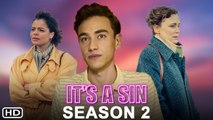 It's a Sin Season 2 Trailer (2022) - HBO Max, Release Date, Episode 1, Spoiler,Olly Alexander,Review
