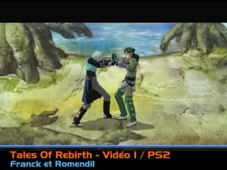 Tales of Rebirth : Vidéo 1