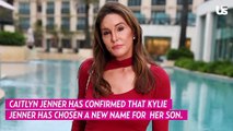 Caitlyn Jenner Confirms Kylie Jenner Has Chosen New Name for Son