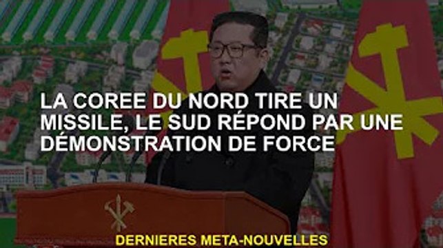 La Corée du Nord tire un missile, la Corée du Sud riposte avec force