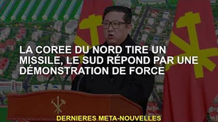 La Corée du Nord tire un missile, la Corée du Sud riposte avec force
