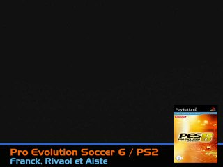 Download Video: Pro Evolution Soccer 6 : Match de L1