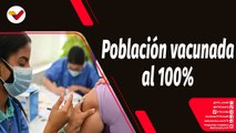 Tras la Noticia | Garantizada vacunación contra la COVID-19 al 100% en Venezuela