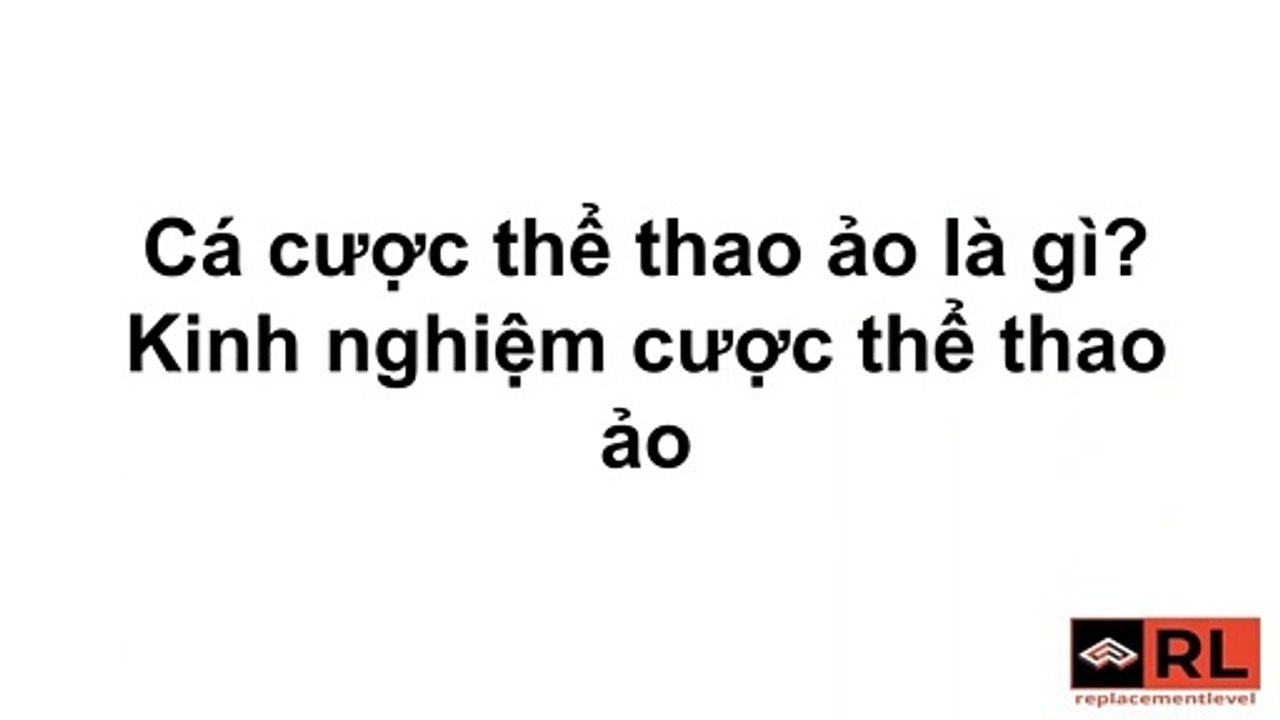 Cá cược thể thao ảo là gì? Kinh nghiệm cược thể thao ảo