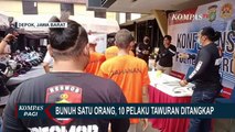 10 Pelaku Tawuran Ditangkap Akibat Tewaskan 1 Orang, 6 Diantara Pelaku Masih di Bawah Umur