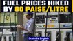 Petrol & diesel prices hiked by 80 paise/litre | Fuel prices rise 8th time in 9 days | Oneindia News